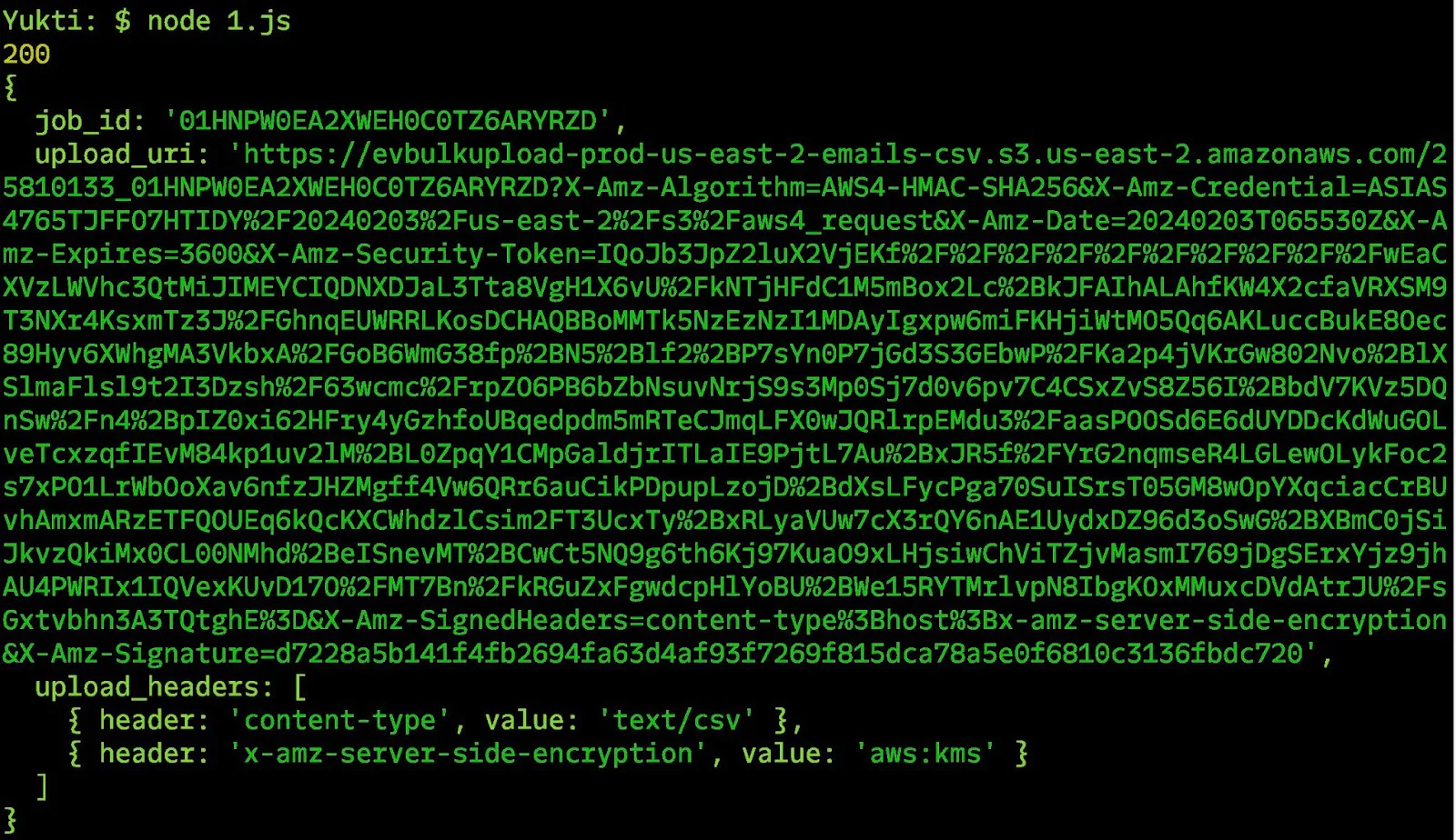 Please make a note of the output from this script, which will include `job_id`, `upload_uri`, and `upload_headers`.