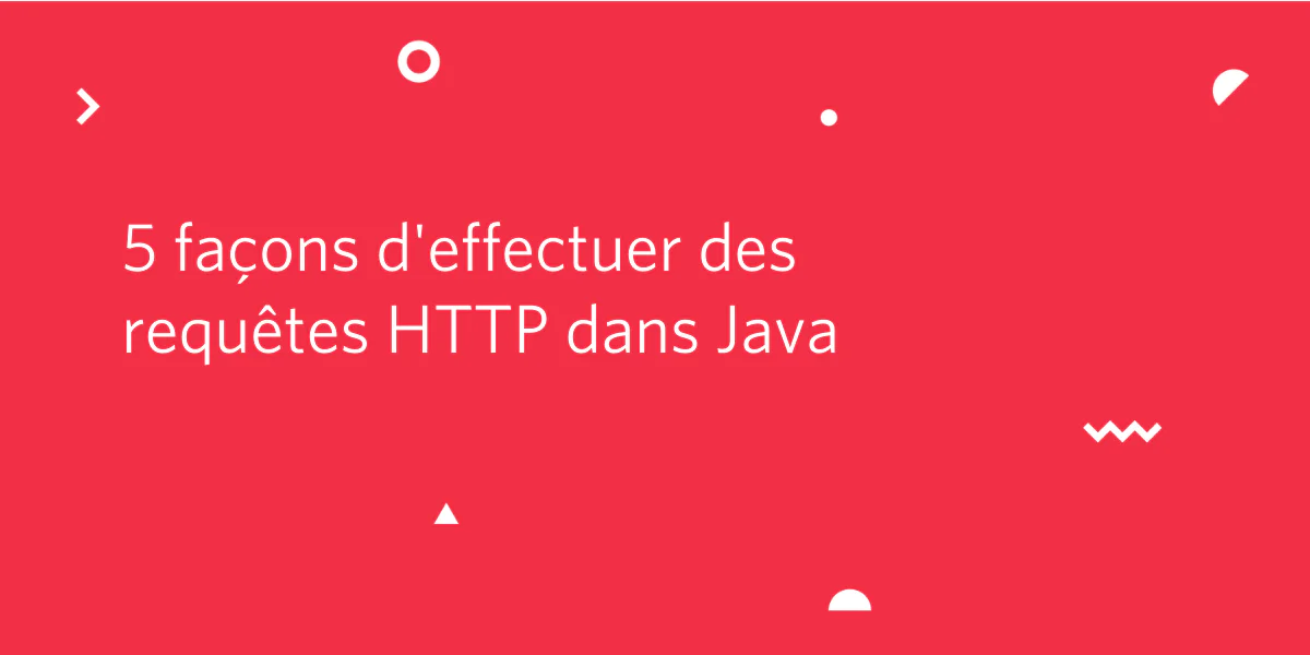 Red background with white text reading 5 façons d'effectuer des requêtes HTTP dans Java